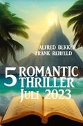 Cover: 5 Romantic Thriller Juli 2023 - Alfredbooks