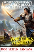 Cover: Von Elben verzaubert: 1000 Seiten Fantasy - Alfredbooks