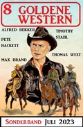 Cover: 8 Goldene Western Sonderband Juli 2023 - Alfredbooks