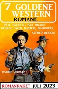 Cover: 7 Goldene Western Romane Juli 2023 - Alfredbooks
