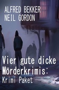 Cover: Vier gute dicke M&ouml;rderkrimis: Krimi Paket - Alfredbooks