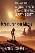 Cover: Kreaturen der Magie: 4 Fantasy Romane - Alfredbooks