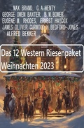 Cover: Das 12 Western Riesenpaket Weihnachten 2023 - Alfredbooks
