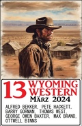 Cover: 13 Wyoming Western M&auml;rz 2024 - Alfredbooks