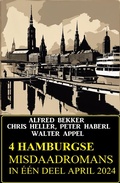 Cover: 4 Hamburgse misdaadromans in &eacute;&eacute;n deel April 2024 - Alfredbooks