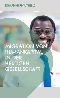 Abbildung von: Migration von Humankapital in der heutigen Gesellschaft - BoD - Books on Demand