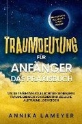 Cover: Traumdeutung f&uuml;r Anf&auml;nger - Das Praxisbuch: Wie Sie Traumsymbole leicht erkennen, Ihre Tr&auml;ume endlich verstehen und jegliche Albtr&auml;ume loswerden | inkl. Traumlexikon, Traumreise & Luzides Tr&auml;umenaudible, - Psiana Verlag