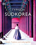 Cover: Typisch S&uuml;dkorea - Dorling Kindersley Reisef&uuml;hrer