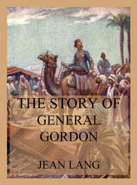 Enlarge image Cover: The Story of General Gordon - Jazzybee Verlag