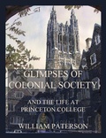 Cover: Glimpses of colonial society and the life at Princeton College - Jazzybee Verlag