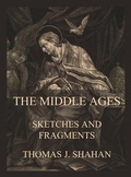 Cover: The Middle Ages - Sketches and Fragments - Jazzybee Verlag