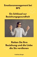 Cover: Emotionsmanagement bei BPS - Ein Schl&uuml;ssel zur Beziehungsgesundheit - GANZ MEDIZIN ENERGIE PRAXIS LTD