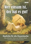 Cover: Wer einsam ist, der hat es gut! - Kampenwand Verlag