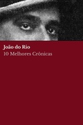 Cover: 10 Melhores Cr&ocirc;nicas - Jo&atilde;o do Rio - Tacet Books