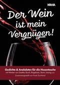 Cover: Der Wein ist mein Vergn&uuml;gen - Kampenwand Verlag