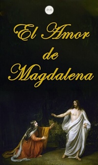 Abbildung von: El Amor de Magdalena - AMA Audiolibros