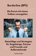 Cover: Borderline (BPS)  - Die Kunst mit einem Vulkan umzugehen - GANZ MEDIZIN ENERGIE PRAXIS LTD