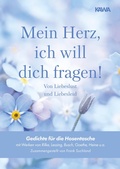 Cover: Mein Herz, ich will dich fragen! -  Von Liebeslust und Liebesleid - Kampenwand Verlag