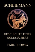 Cover: Schliemann - Geschichte eines Goldsuchers - Jazzybee Verlag