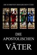 Cover: Die apostolischen V&auml;ter - Jazzybee Verlag