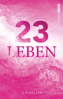 Cover: 23 Leben - Kampenwand Verlag