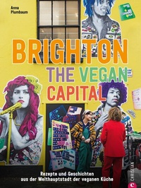 Abbildung von: Brighton. The Vegan Capital - Christian Verlag