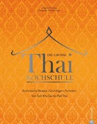 Abbildung von: Die große Thai-Kochschule - Christian Verlag