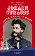 Cover: Johann Strauss' amerikanische Reise - Molden Verlag in Verlagsgruppe Styria GmbH &  Co. KG