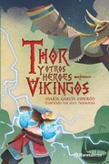 Cover: Thor Y Otros Heroes Vikingos / Thor and Other Viking Heroes - Editorial Planeta Mexicana S.A. de C.V.