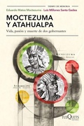 Cover: Moctezuma Y Atahualpa: Vida, Pasion Y Muerte de DOS Gobernantes / Moctezuma and Atahualpa: Life, Passion, and Death of Two Rulers - Editorial Planeta Mexicana S.A. de C.V.