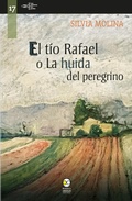 Cover: El t&iacute;o Rafael o la huida del peregrino - Bonilla Artigas Editores