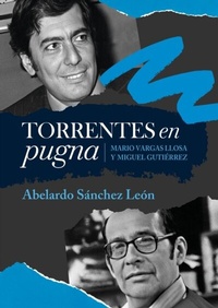 Abbildung von: Torrentes en pugna: Mario Vargas Llosa y Miguel Gutiérrez - Fondo Editorial de la PUCP