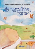 Cover: At&eacute; Passarinho Passa - Global Editora