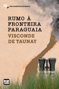 Cover: Rumo &agrave; fronteira paraguaia: Trechos selecionados de "A retirada da Laguna" - Pop Stories