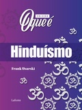 Cover: Cole&ccedil;&atilde;o: O Que &Eacute; - Hindu&iacute;smo - Editora Lafonte