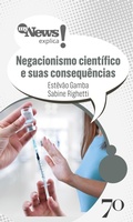 Cover: MyNews Explica Negacionismo Cient&iacute;fico e suas consequ&ecirc;ncias - Edi&ccedil;&otilde;es 70