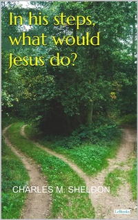 Enlarge image Cover: In His Steps, What Would Jesus do? - Sheldon - Lebooks Editora