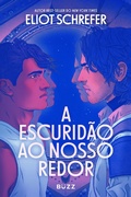 Cover: A escurid&atilde;o ao nosso redor - Buzz Editora