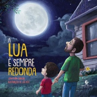 Enlarge image Cover: A lua é sempre redonda - Thomas Nelson Brasil