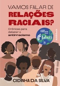Cover: Vamos falar de rela&ccedil;&otilde;es raciais? (Finalista do pr&ecirc;mio Jabuti 2025) - Aut&ecirc;ntica Editora