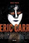 Cover: Eric Carr - A biografia - Editora Belas-Letras