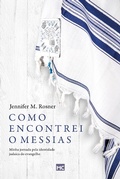 Cover: Como encontrei o Messias - Editora Mundo Crist&atilde;o