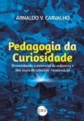 Cover: Pedagogia da curiosidade - Editora CRV