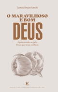 Cover: O maravilhoso e bom Deus - Editora Vida