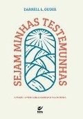 Cover: Sejam minhas testemunhas - Editora Vida