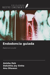 Enlarge image Cover: Endodoncia guiada - Ediciones Nuestro Conocimiento