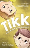 Cover: Tikk, meu amigo al&eacute;m da conta - Lura Editorial