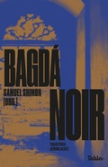 Cover: Bagd&aacute; noir - Editora Tabla