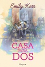 Cover: Casa para dos - HarperCollins Ib&eacute;rica S.A.