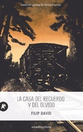 Cover: La casa del recuerdo y del olvido - Autom&aacute;tica Editorial
